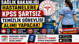 Sağlık Bakanlığı Hastanelere KPSS Şartsız Temizlik Görevlisi Alımı Yapacak! Başvuru Tarihi ve Şartları Açıklandı