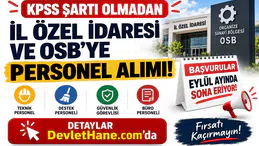 KPSS Şartı Olmadan İl Özel İdaresi ve OSB’ye Personel Alımı! Başvurular Eylül Ayında Sona Eriyor