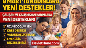 8 Mart’ta Kadınlara Yeni Destek Paketleri Gündemde: Doğum İzni, Kreş ve Sosyal Yardımlar