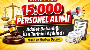 Adalet Bakanı Akın Gürlek’ten 15 Bin Personel Alımı Müjdesi: Başvuru Takvimi Açıklandı