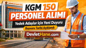 Karayolları Genel Müdürlüğü 150 Personel Alımı İçin Yeni Duyuru Yayımladı: Yedek Adaylara Çağrı Yapıldı