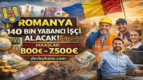 Romanya 140 Bin İşçi Alacak! Maaşlar 7.500 Euro’ya Kadar Çıkıyor