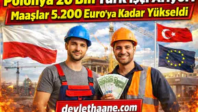 Polonya 20 Bin Türk İşçi Arıyor! Maaşlar 5.200 Euro’ya Kadar Yükseldi