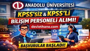 Anadolu Üniversitesi KPSS’li KPSS’siz Sözleşmeli Bilişim Personeli Alımı Yapacak! Başvurular Başladı (2026)