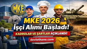 MKE 2026 İşçi Alımı Başladı! İŞKUR Başvuru Ekranı, Kadrolar ve Şartlar Açıklandı