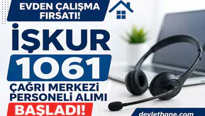 Evden Çalışma Fırsatı! İŞKUR 1061 Çağrı Merkezi Personeli Alımı Başladı