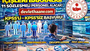 İçişleri Bakanlığı 11 Sözleşmeli Personel Alımı Yapacak! KPSS’li – KPSS’siz Başvuru Fırsatı