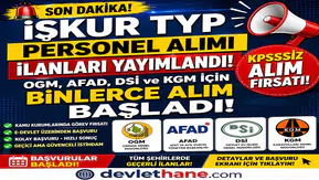 İŞKUR TYP Personel Alımı İlanları Yayımlandı! OGM, AFAD, DSİ ve KGM İçin Binlerce Alım Başladı