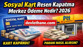 Sosyal Kart Resen Kapatma ve Merkez Ödeme Nedir? 2026’da Tüm Detaylar
