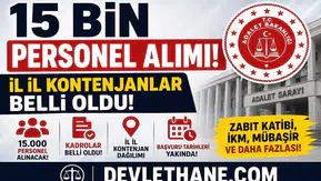Adalet Bakanlığı 15 Bin Personel Alımı Kontenjanları Açıklanıyor! İl İl Kadro Dağılımı Belli Oldu