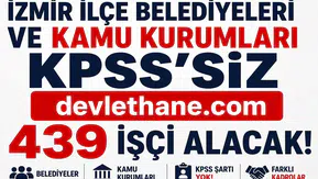 İzmir’de KPSS’siz Dev Personel Alımı Başladı! Belediyeler ve Kamu Kurumları 439 İşçi Alacak