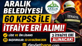Aralık Belediyesi İtfaiye Eri Alımı Başladı! KPSS 60 Puanla Lise ve Ön Lisans Mezunu Personel Alınacak