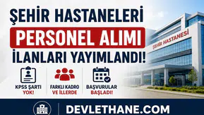 Şehir Hastaneleri Personel Alımı Başladı! KPSS Şartsız Hastane İşçi ve Personel Alımı İlanları Yayımlandı 2026