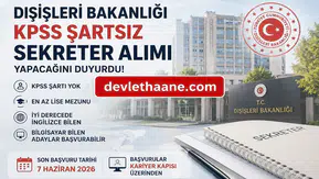 Dışişleri Bakanlığı KPSS Şartsız Sekreter Alımı Yapacak! Lise Mezunu Adaylara Büyük Fırsat