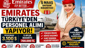 Emirates Türkiye’den Personel Alımı Yapıyor! 5 Maaş Bayram İkramiyesi Duyuruldu