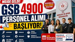 GSB 4900 Personel Alımı Başlıyor! Başvuru Tarihi ve Kadrolar Açıklandı