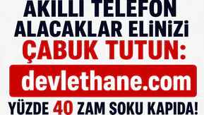 Akıllı Telefon Fiyatlarına Dev Zam Geliyor! Uzmanlardan Kritik Uyarı: Elinizi Çabuk Tutun
