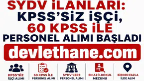 SYDV'lere KPSS'li ve KPSS Şartsız Personel Alımı Başladı! Birçok İlde İşçi ve Memur Alımı Yapılacak