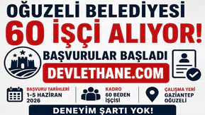 Oğuzeli Belediyesi 60 İşçi Alımı Yapacak! Başvurular Başladı, Deneyim Şartı Aranmıyor