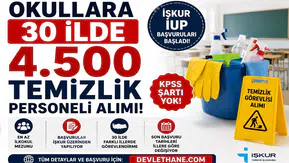Okullara 30 İlde 4.500 Temizlik Personeli Alımı! İŞKUR İUP Başvuruları Başladı
