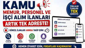 Kamu Memur, Personel ve İşçi Alım İlanları Artık Tek Adreste! Güncel İlanları Anında Takip Edin