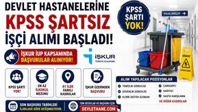 Devlet Hastanelerine KPSS Şartsız İşçi Alımı Başladı! İŞKUR İUP Kapsamında Başvurular Alınıyor