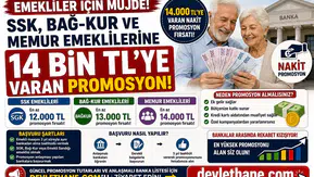SSK, Bağ-Kur ve Memur Emeklilerine 14 Bin TL’ye Varan Promosyon! Başvuru Şartları Açıklandı
