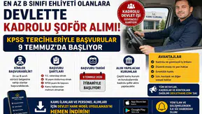 En Az B Sınıfı Ehliyeti Olanlara Devlette Kadrolu Şoför Alımı! KPSS Tercihleriyle Başvurular 9 Temmuz'da Başlıyor