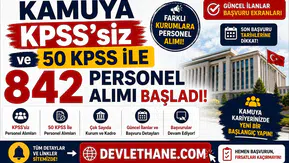Kamuya KPSS'siz ve 50 KPSS ile 842 Personel Alımı Başladı! İşte Güncel İlanlar ve Başvuru Detayları