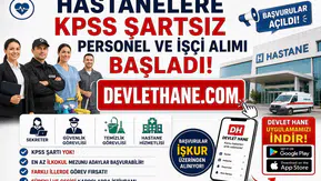 Hastanelere KPSS Şartsız Personel ve İşçi Alımı Başladı! Sekreter, Güvenlik, Temizlik ve Hastane Hizmetlisi Kadrolarında Başvurular Açıldı