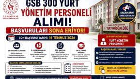 GSB 300 Yurt Yönetim Personeli Alımı Başvuruları Sona Eriyor! İl İl Kontenjanlar ve Özel Şartlar