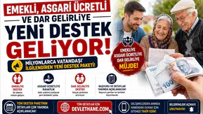 Emekli, Asgari Ücretli ve Dar Gelirliye Yeni Destek Geliyor!