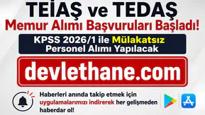 TEİAŞ ve TEDAŞ Memur Alımı Başvuruları Başladı! KPSS 2026/1 ile Mülakatsız Personel Alımı Yapılacak