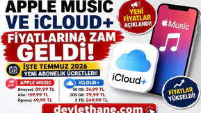 Apple Music ve iCloud+ Fiyatlarına Zam Geldi! İşte Temmuz 2026 Yeni Abonelik Ücretleri