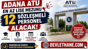 Adana ATÜ En Az Lise Mezunu 12 Sözleşmeli Personel Alacak! Başvurular Kariyer Kapısı’nda Başladı