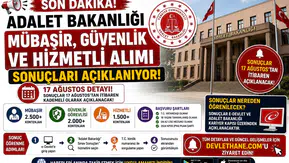 Adalet Bakanlığı Mübaşir, Güvenlik ve Hizmetli Alımı Sonuçları Açıklanıyor! 17 Ağustos Detayı