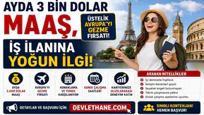 Ayda 3 Bin Dolar Maaş, Üstelik Avrupa'yı Gezme Fırsatı! İş İlanına Yoğun İlgi
