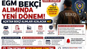 EGM Bekçi Alımında Yeni Dönem: Açıktan Bekçi Alımları Azalacak mı?