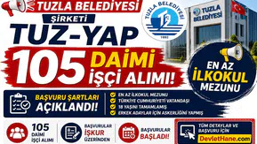 Tuzla Belediyesi Şirketi TUZ-YAP 105 Daimi İşçi Alımı Yapıyor: En Az İlkokul Mezunu Başvuru Şartları Açıklandı