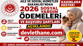 Aile ve Sosyal Hizmetler Bakanlığı'ndan Kadınlara Destek! 2026 Sosyal Yardım Ödemeleri ve Başvuru Şartları Açıklandı