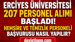 Erciyes Üniversitesi 207 Personel Alımı Başladı! Hemşire ve Temizlik Personeli Başvurusu Nasıl Yapılır?