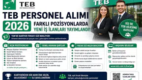 TEB Personel Alımı 2026: Farklı Pozisyonlarda Yeni İş İlanları Yayımlandı