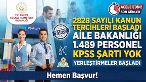 Aile Bakanlığı 1.489 Personel Yerleştirecek: KPSS Şartı Yok, 2828 Sayılı Kanun Tercihleri Başladı