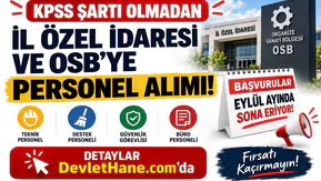 KPSS Şartı Olmadan İl Özel İdaresi ve OSB’ye Personel Alımı! Başvurular Eylül Ayında Sona Eriyor