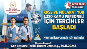 Aile Bakanlık Duyurdu: KPSS’siz 1.320 Kamu Personeli İçin Tercih Süreci Başladı