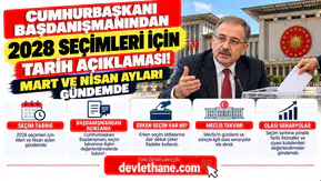 Cumhurbaşkanı Başdanışmanından 2028 Seçimleri İçin Tarih Açıklaması! Mart ve Nisan Ayları Gündemde