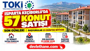 TOKİ Isparta'da Konut Satışında Son Günler! Keçiborlu'da 57 Ev İçin Başvurular 23 Ekim'de Bitiyor