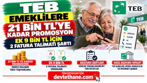 TEB Emeklilere 21 Bin TL’ye Kadar Promosyon Sunuyor! Ek 9 Bin TL İçin 2 Fatura Talimatı Şartı