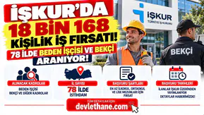İŞKUR'da 18 Bin 168 Kişilik İş Fırsatı! 78 İlde Beden İşçisi ve Bekçi Aranıyor