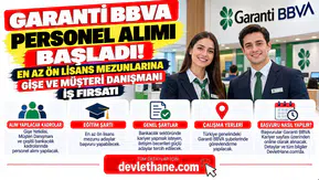 Garanti BBVA Personel Alımı Başladı! En Az Ön Lisans Mezunlarına Gişe ve Müşteri Danışmanı İş Fırsatı